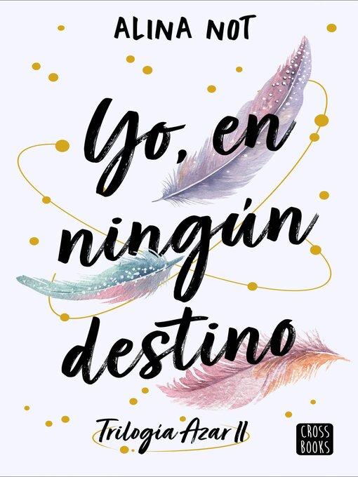 Title details for Yo, en ningún destino by Alina Not - Available